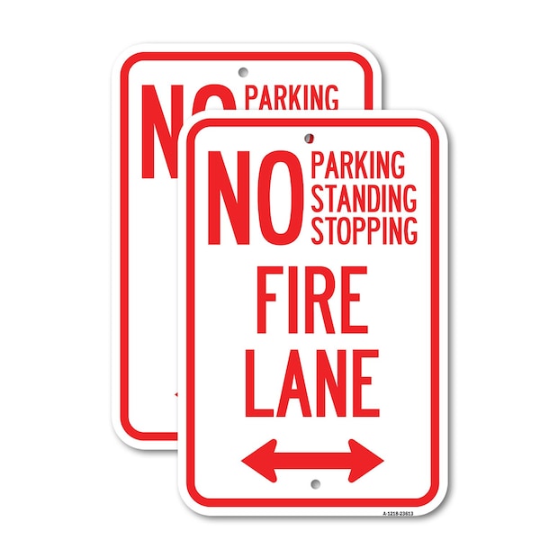 Signmission No Parking Standing or Stopping Fire Lane with Bidirect, 12'' X 18'', Heavy Gauge Aluminum, 2PK A-1218-2PACK-23613 - main