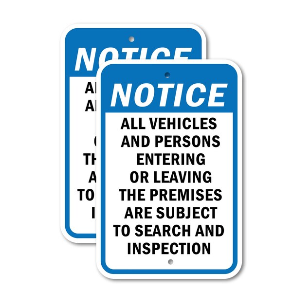 Signmission Notice All Vehicles And Persons Entering Or Leaving The, 12'' X 18'', Heavy Gauge Aluminum, 2PK A-1218-2PACK-2719 - main
