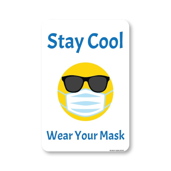 Signmission Public, Stay Cool Wear Your Mask, 18in X 12in Rigid Plastic, 18" W, 12" H, Stay Cool Wear Your Mask OS-NS-P-1218-25347 - main