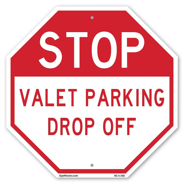 Signmission Stop Valet Parking Drop Off, 10 Inch X 10 Inch, Aluminum Metal Signs OC-A-10-282 - main