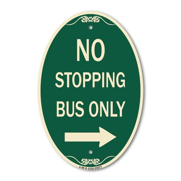 Signmission No Stopping Bus Only with Arrow Right, 12 Inch X 18 Inch Architectural Oval, Heavy Gauge Aluminum A-OV-G-1218-23577 - main