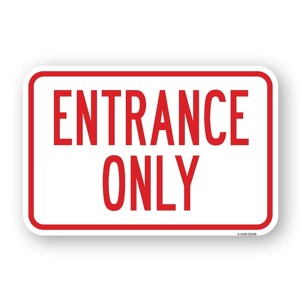 Signmission Entrance Only, Heavy-Gauge Aluminum Rust Proof Parking Sign, 18" x 24", A-1824-25210 A-1824-25210 - main