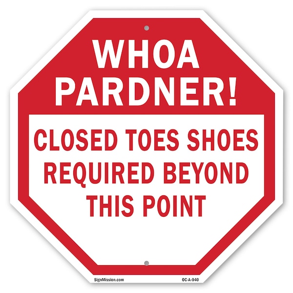 Signmission Whoa Pardner! Closed Toes Shoes Req, 10 Inch X 10 Inch, Aluminum Metal Signs OC-A-10-40 - main