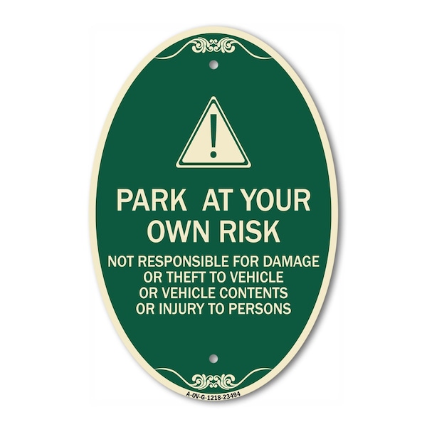 Signmission Park at Your Own Risk - Not Responsible for D, 12 In X 18 In Architectural, Heavy Gauge Aluminum A-OV-G-1218-23494 - main