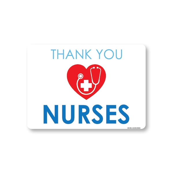 Signmission Public Safety, 12" Height, Aluminum, 18" x 12", Nurses Thank You, Nurses Thank You OS-NS-A-1218-25421 - main