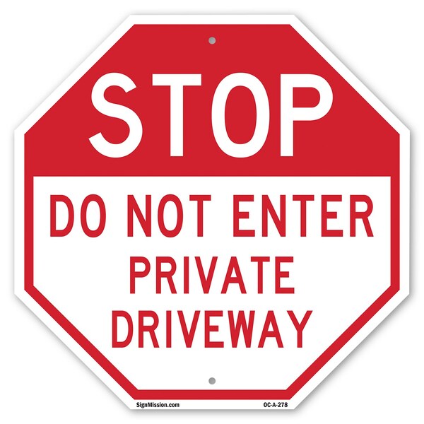 Signmission Stop Do Not Enter Private Driveway, 10 Inch X 10 Inch, Aluminum Metal Signs OC-A-10-278 - main