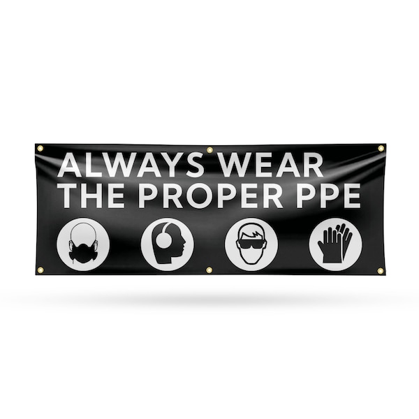 Signmission Always Wear the Proper PPE, 24 Inch x 72 Inch, Vinyl Banner B-72-30459 - main