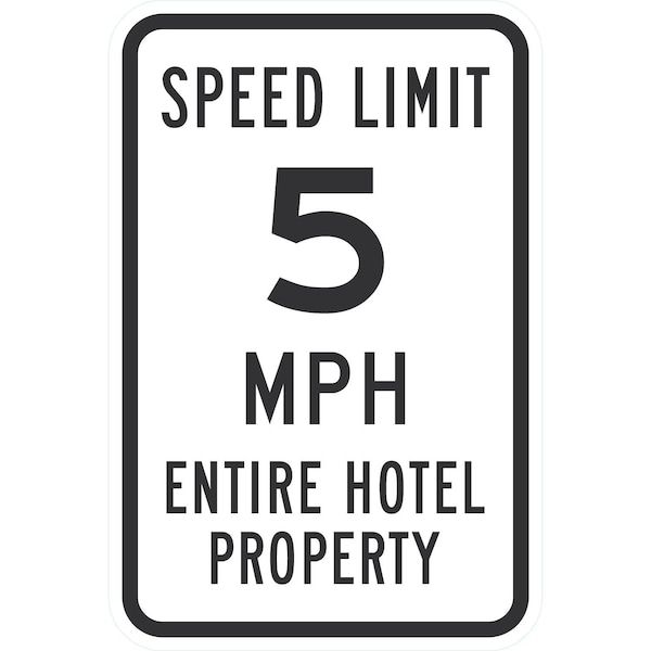 Lyle Speed Limit 5 MPH Entire Hotel Property, 12x18, High Intensity Prismatic, White G-4229-HI_12x18 - main