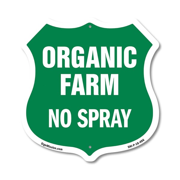 Signmission No Spray Shield Sign Organic Farm, 18 Inch X 18 Inch, Plastic Sign SHI-P-18-406 - main