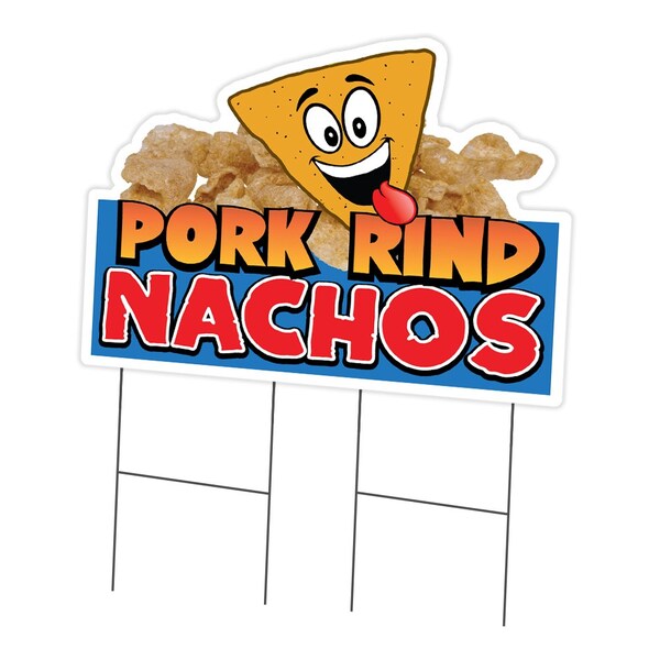 Signmission Pork Rind Nachos Die Cut Yard & Stake plastic coroplast window, C-DC-2436-Pork Rind Nachos19 C-DC-2436-DS-Pork Rind Nachos19 - main
