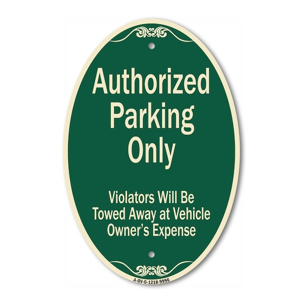 Signmission Authorized Parking Only Violators Will Be Tow, 12 In X 18 In Architectural, Heavy Gauge Aluminum A-OV-G-1218-9996 - main