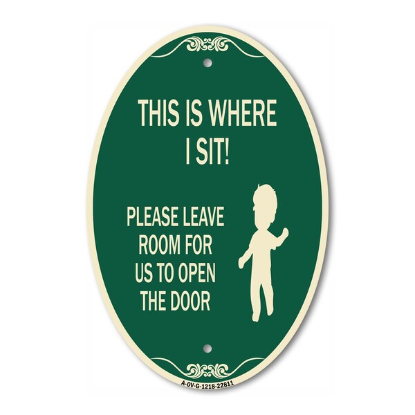 Signmission This Is Where I Sit! Please Leave Room for Us, 12 In X 18 In Architectural, Heavy Gauge Aluminum A-OV-G-1218-22811 - main