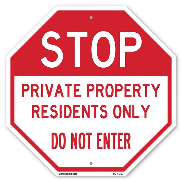 Signmission Stop Private Property Residents Onl, 10 Inch X 10 Inch, Aluminum Metal Signs OC-A-10-307 - main