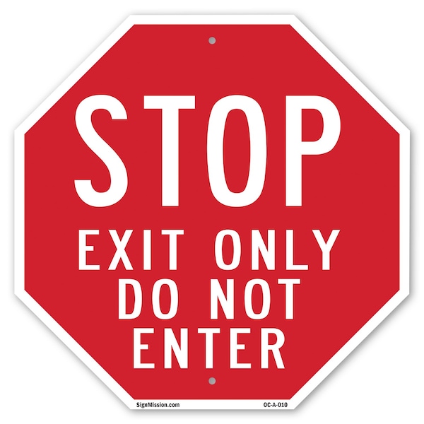 Signmission Stop Exit Only Do Not Enter, 10 Inch X 10 Inch, Aluminum Metal Signs OC-A-10-10 - main