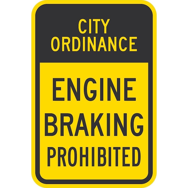 Lyle City Ordinance Engine Braking Prohibited, 12x18, High Intensity Prismatic, Yellow G-3870-HI_12x18 - main