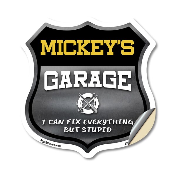 Signmission Mickey's Garage I Can Fix Everything But Stupid, 12 Inch X 12 Inch, Vinyl Decal SHI-D-12-490-MICKEY - main