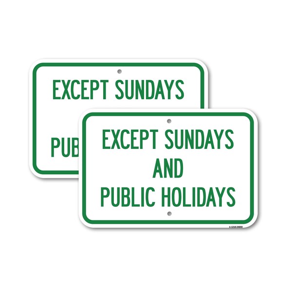 Signmission Except Sundays and Holidays Supplementary Sign, 12'' X 18'' 2 Signs, Heavy Gauge Aluminum, 2PK A-1218-2PACK-24059 - main