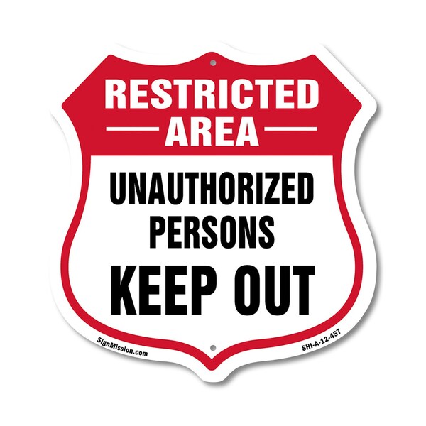 Signmission Restricted Area Shield Sign Unauthorized, 12 Inch X 12 Inch, Aluminum Metal Sign SHI-A-12-457 - main