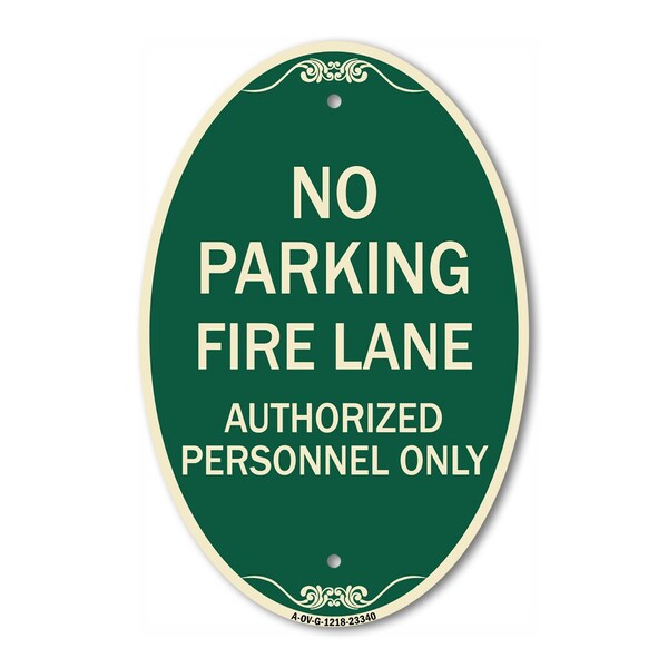 Signmission Parking Fire Lane Authorized Personnel Only, 12 In X 18 In Architectural Oval, Heavy Gauge Aluminum A-OV-G-1218-23340 - main