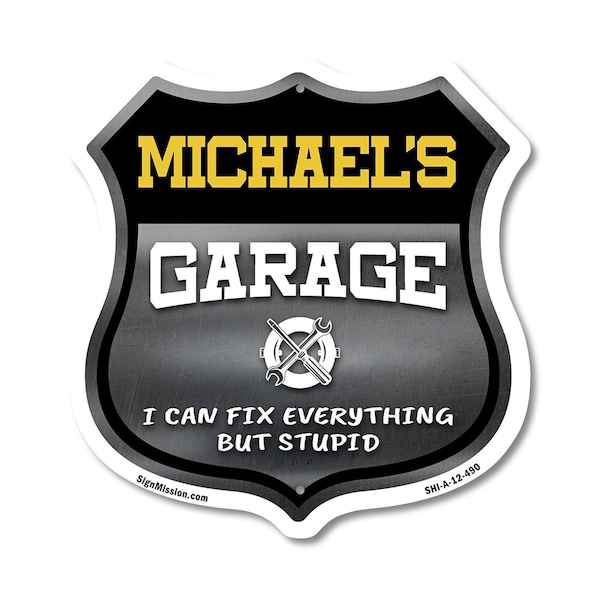 Signmission Michael's Garage I Can Fix Everything But Stupid, 12 Inch X 12 Inch, Aluminum Metal Sign SHI-A-12-490-MICHAEL - main