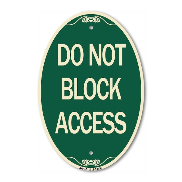 Signmission Do Not Block Access, 12 Inch X 18 Inch Architectural Oval, Heavy Gauge Aluminum A-OV-G-1218-24189 - main