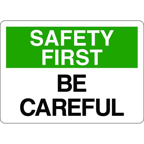 5S Supplies Safety First Sign - Be Careful 14in x 20in Adhesive Vinyl Sign SAFE0003-1420-AV - main