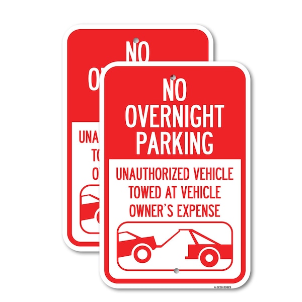 Signmission No Overnight Parking Unauthorized Vehicles Will Be Towe, 12'' X 18'', Heavy Gauge Aluminum, 2PK A-1218-2PACK-23829 - main