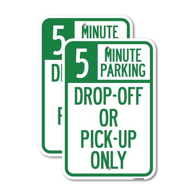Signmission Off or Pick-Up Only Choose Your Limit Minute Parking, 18'' X 24'', Heavy Gauge Aluminum, 2PK A-1824-2PACK-23528 - main