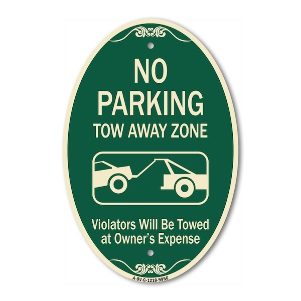 Signmission No Parking Tow Away Zone Violators Will Be To, 12 In X 18 In Architectural, Heavy Gauge Aluminum A-OV-G-1218-9956 - main