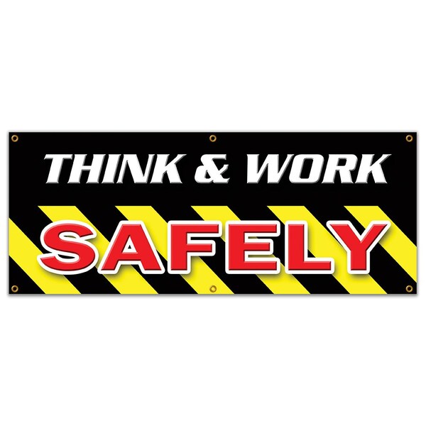 Signmission Think & Work Safely, 24 Inch x 72 Inch, Banner B-72 Think & Work Safely - main