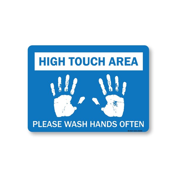 Signmission PSA, High Touch Area Please Wash Hands Often, 14in X 10in Rigid Plastic, OS-NS-P-1014-25350 OS-NS-P-1014-25350 - main
