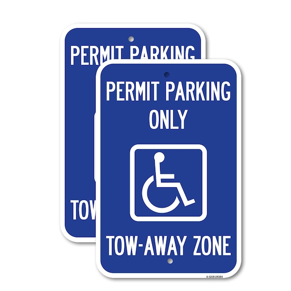 Signmission Accessible Permit Parking Only Tow-Away Zone with Symbo, 18'' X 24'', Heavy Gauge Aluminum, 2PK A-1824-2PACK-24354 - main