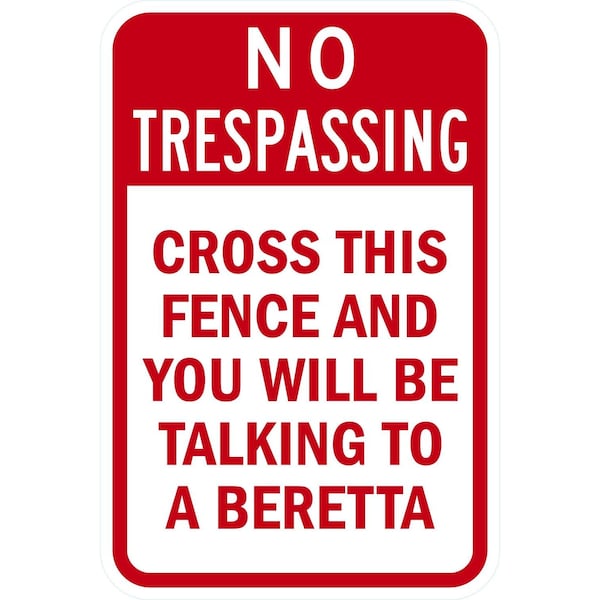 Lyle No Trespassing Cross the Fence and You will be Talking, 12x18, Engineer Grade, White G-3147-EG_12x18 - main