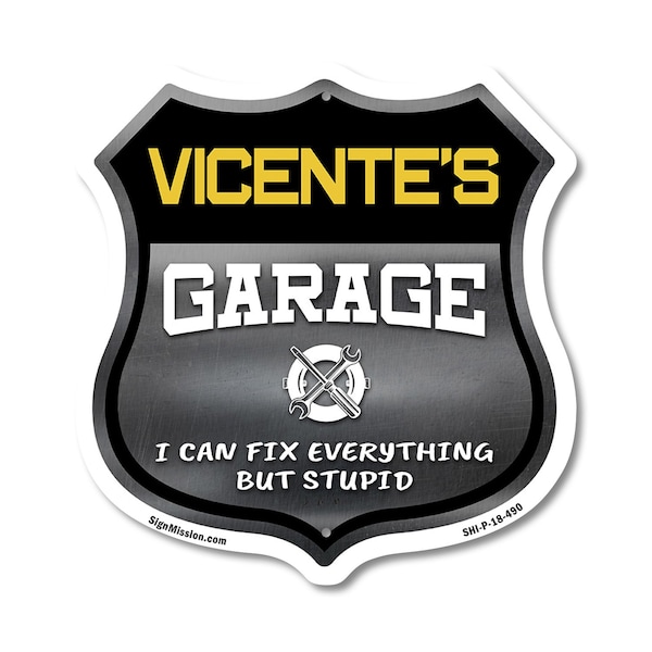 Signmission Vicente's Garage I Can Fix Everything But Stupid, 18 Inch X 18 Inch, Plastic Sign SHI-P-18-490-VICENTE - main