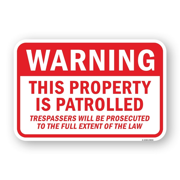 Signmission Property Patrolled Trespassers Prosecuted To Full Heavy-Gauge Aluminum, 18" H, A-1824-24814 A-1824-24814 - main