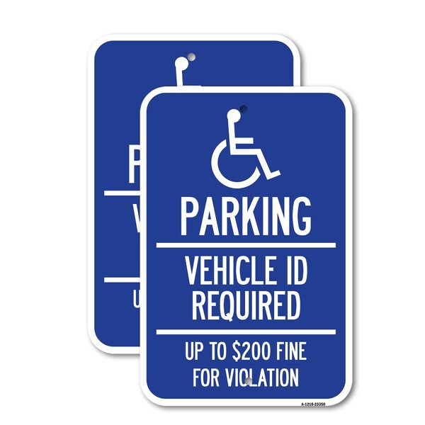 Signmission Parking Vehicle Id Required Up to $200 Fine for Violati, 18'' X 24'', Heavy Gauge Aluminum, 2PK A-1824-2PACK-23350 - main