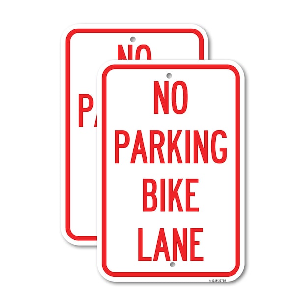 Signmission No Parking Bike Lane, 18'' X 24'' 2 Signs, Heavy Gauge Aluminum, 2PK A-1824-2PACK-23758 - main