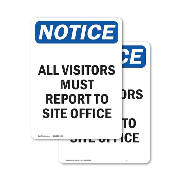 Signmission All Visitors Must Report To Site Office OSHA Notice Sign, Vinyl Decal, 10in W x 14in L, 2PK OS-2PACK-NS-D-1014-V-15243 - main