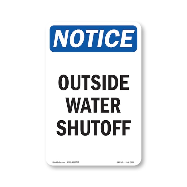 Signmission Safety Sign, OSHA Notice, 18" Height, Outside Water Shutoff Sign, Portrait OS-NS-D-1218-V-17081 - main