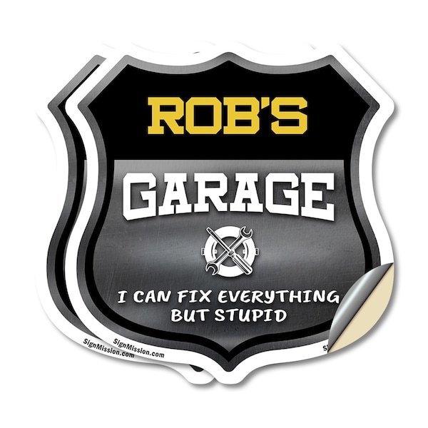 Signmission Rob's Garage I Can Fix Everything But Stupid, 6 inch X 6 inch, Vinyl Decal, 2PK SHI-D-2PACK-6-490-ROB - main