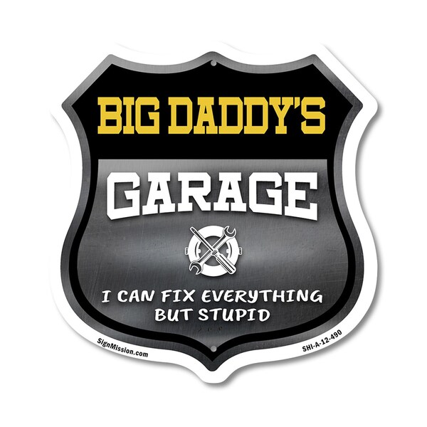 Signmission Big Daddy's Garage I Can Fix Everything But Stupid, 12 Inch X 12 Inch, Aluminum Metal Sign SHI-A-12-490-BIG DADDY - main