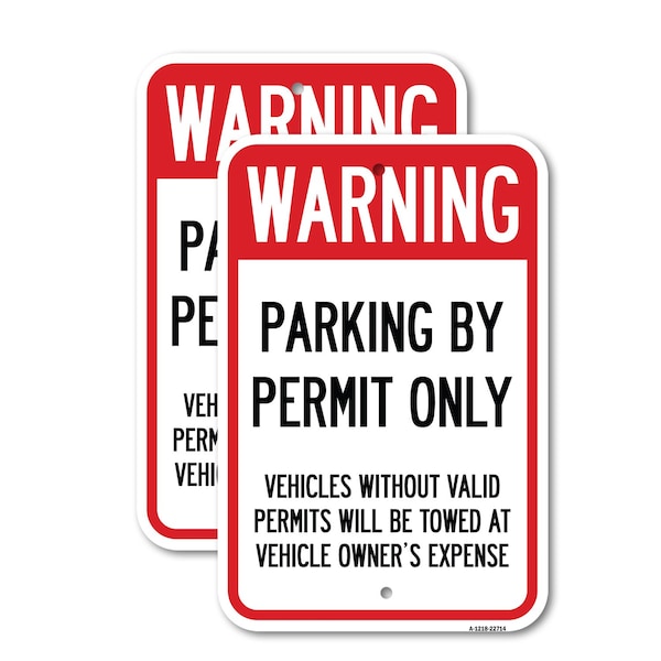 Signmission Warning Parking by Permit Only Vehicles Without Valid P, 18'' X 24'', Heavy Gauge Aluminum, 2PK A-1824-2PACK-22714 - main