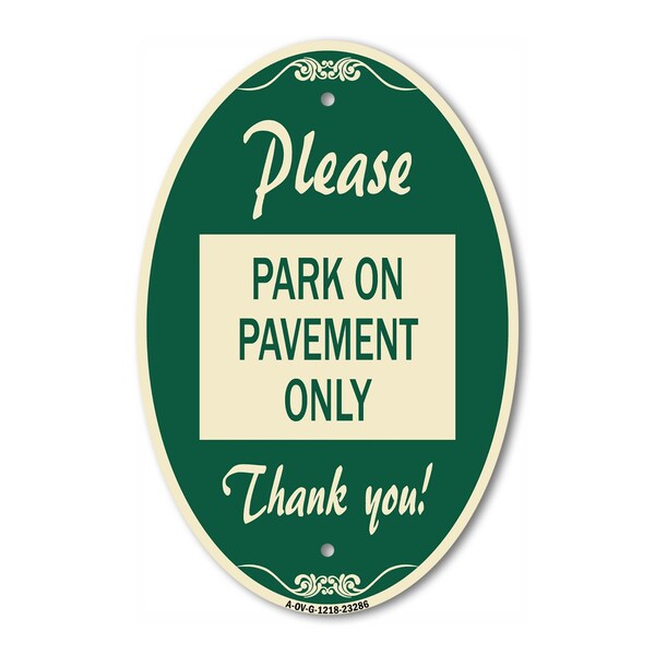 Signmission Please Park on Pavement Only Thank You, 12 Inch X 18 Inch Architectural Oval, Heavy Gauge Aluminum A-OV-G-1218-23286 - main