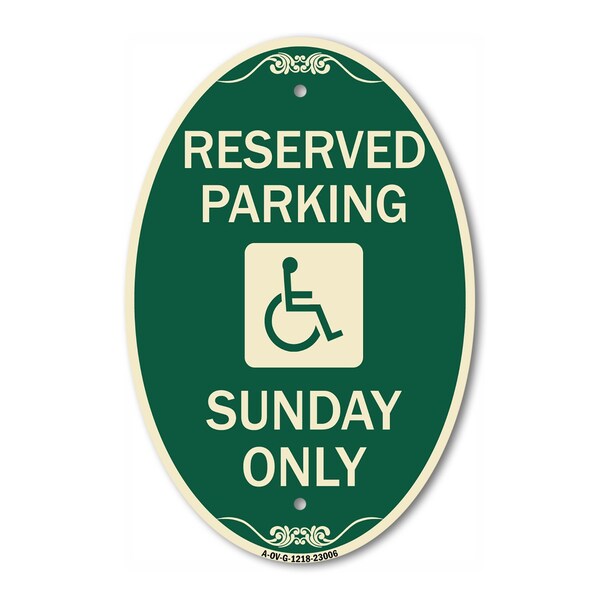 Signmission Reserved Parking Sunday Only With Graphic, 12 In X 18 In Architectural Oval, Heavy Gauge Aluminum A-OV-G-1218-23006 - main
