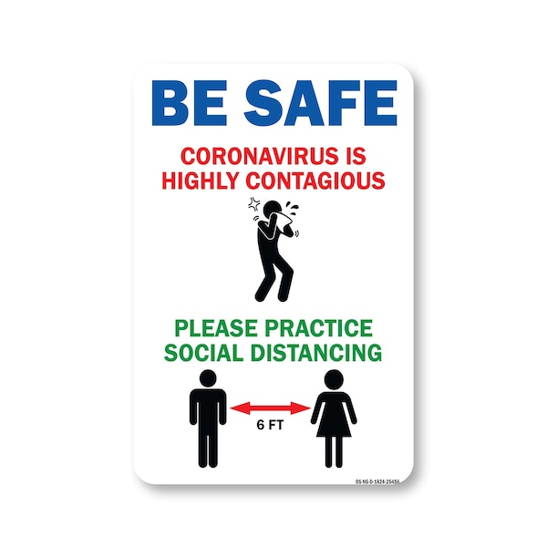 Signmission Public Safety Sign, Be Safe Coronavirus Is Highly Contagious, 24in X 18in Decal, OS-NS-D-1824-25456 OS-NS-D-1824-25456 - main