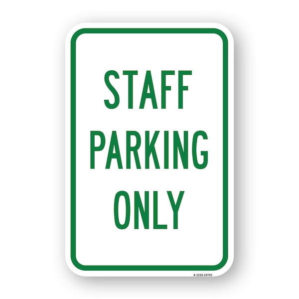 Signmission Staff Parking Only Sign, Heavy-Gauge Aluminum Rust Proof Parking Sign, 18" x 24", A-1824-24769 A-1824-24769 - main