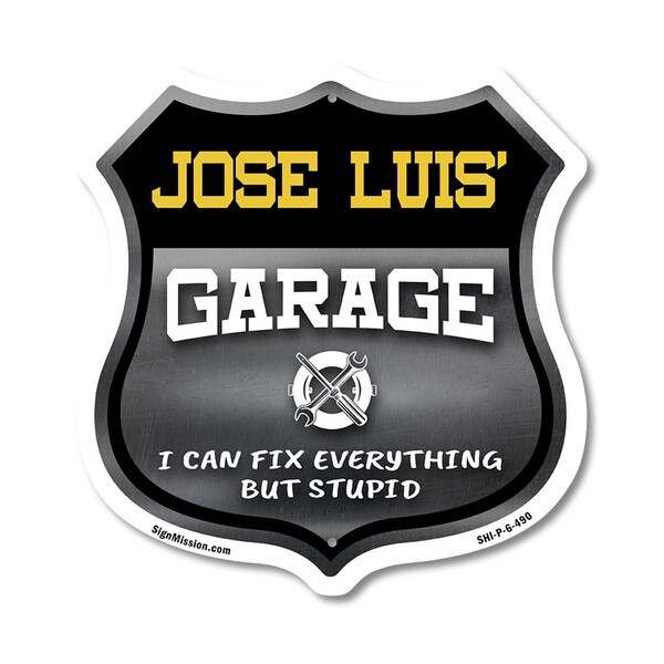Signmission Jose Luis's Garage I Can Fix Everything But Stupid, 6 Inch X 6 Inch, Plastic Sign SHI-P-6-490-JOSE LUIS - main