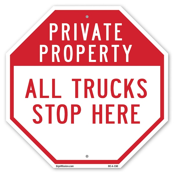 Signmission Private Property All Trucks Stop He, 10 Inch X 10 Inch, Aluminum Metal Signs OC-A-10-150 - main