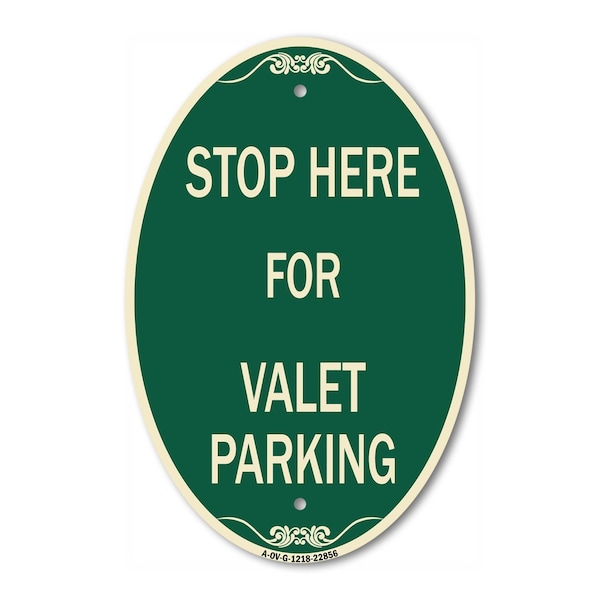 Signmission Stop Here - for Valet Parking, 12 Inch X 18 Inch Architectural Oval, Heavy Gauge Aluminum A-OV-G-1218-22856 - main