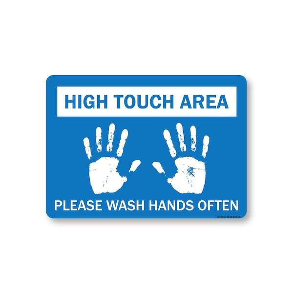 Signmission Public Safety, High Touch Area Please Wash Hands Often, 24in X 18in Aluminum, OS-NS-A-1824-25350 OS-NS-A-1824-25350 - main